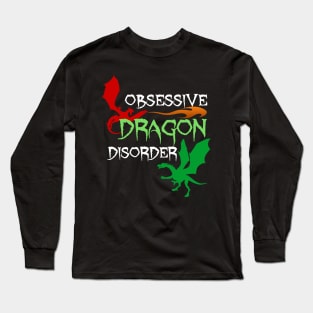 Obsessive Dragon Disorder Long Sleeve T-Shirt